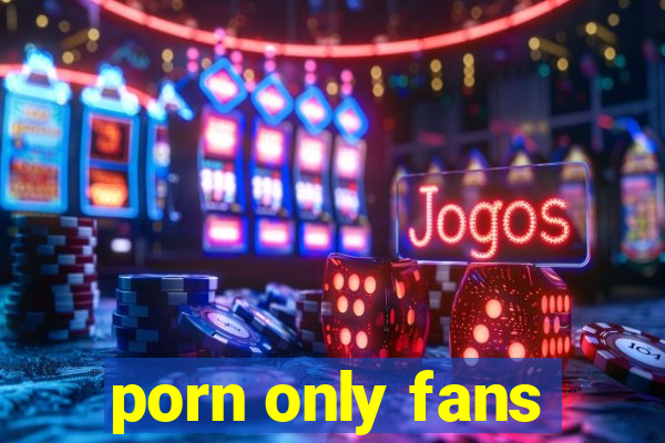 porn only fans